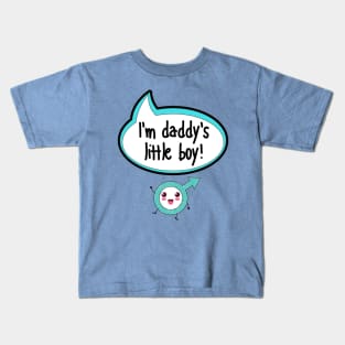 I'm Daddy's Little Boy - Baby Shower Gift Kids T-Shirt